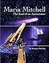 Maria Mitchell: The Soul of an Astronomer