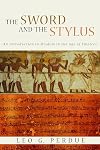 The Sword and the Stylus: An Introduction to Wisdom in the Age of Empires