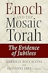 Enoch and the Mosaic Torah: The Evidence of Jubilees