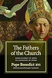 The Fathers Of The Church From Clement Of Rome To Augustine Of Hippo