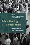 Public Theology for a Global Society: Essays in Honor of Max Stackhouse