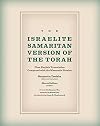 The Israelite Samaritan Version of the Torah: First English Translation Compared with the Masoretic Version
