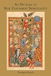 An Outline of New Testament Spirituality