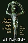 The Lives of Ordinary People in Ancient Israel: When Archaeology and the Bible Intersect