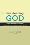 The Unrelenting God: Essays on God's Action in Scripture in Honor of Beverly Roberts Gaventa