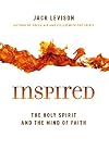 Inspired: The Holy Spirit and the Mind of Faith