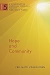 Hope and Community: A Constructive Christian Theology for the Pluralistic World, vol. 5