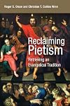 Reclaiming Pietism: Retrieving an Evangelical Tradition