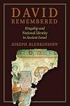 David Remembered: Kingship and National Identity in Ancient Israel