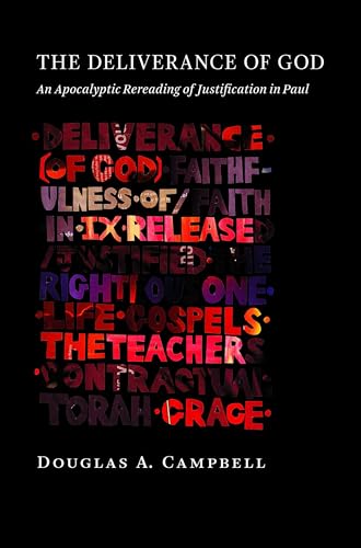 The Deliverance Of God An Apocalyptic Rereading Of Justification In Paul The Gospel Coalition