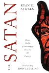 The Satan: How God's Executioner Became the Enemy