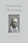 Paul's Divine Christology