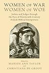 Women of War, Women of Woe: Joshua and Judges through the Eyes of Nineteenth-Century Female Biblical Interpreters