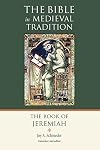 The Book of Jeremiah (The Bible in Medieval Tradition (BMT))