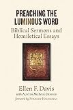 Preaching the Luminous Word: Biblical Sermons and Homiletical Essays
