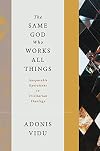 The Same God Who Works All Things: Inseparable Operations in Trinitarian Theology