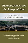 Human Origins and the Image of God: Essays in Honor of J. Wentzel van Huyssteen