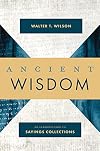 Ancient Wisdom: An Introduction to Sayings Collections