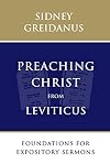 Preaching Christ from Leviticus: Foundations for Expository Sermons