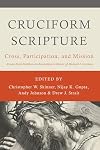 Cruciform Scripture: Cross, Participation, and Mission