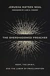 The Overshadowed Preacher: Mary, the Spirit, and the Labor of Proclamation