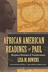 African American Readings of Paul: Reception, Resistance, and Transformation