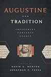 Augustine and Tradition: Influences, Contexts, Legacy