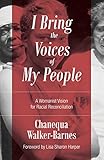 I Bring The Voices Of My People A Womanist Vision For Racial Reconciliation Prophetic Christianity