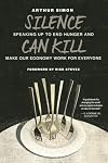 Silence Can Kill: Speaking Up to End Hunger and Make Our Economy Work for Everyone