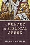 A Reader in Biblical Greek (Eerdmans Language Resources)