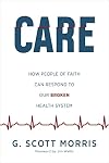 Care: How People of Faith Can Respond to Our Broken Health System