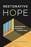 Restorative Hope: Creating Pathways of Connection in Women’s Prisons