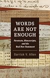 Words Are Not Enough: Paratexts, Manuscripts, and the Real New Testament