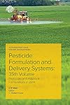 Pesticide Formulation and Delivery Systems: 35th Volume, Pesticide Formulations, Adjuvants, and Spray Characterization in 2014