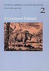 North American Exploration, Volume 2: A Continent Defined (North American Exploration , Vol 2)