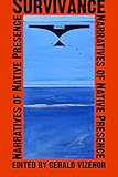 Survivance Narratives Of Native Presence
