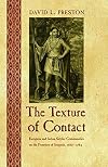 The Texture of Contact: European and Indian Settler Communities on the Frontiers of Iroquoia, 1667-1783