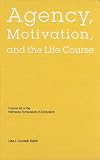 Nebraska Symposium on Motivation, 2001, Volume 48: Agency, Motivation, and the Life Course