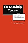 The Knowledge Contract: Politics and Paradigms in the Academic Workplace