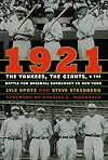 1921: The Yankees, the Giants, and the Battle for Baseball Supremacy in New York