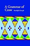A Grammar of Crow (Studies in the Native Languages of the Americas)