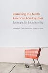 Remaking the North American Food System: Strategies for Sustainability (Our Sustainable Future)