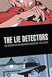 The Lie Detectors The History Of An American Obsession