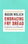 Embracing Fry Bread: Confessions of a Wannabe