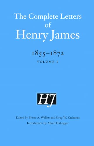 The Complete Letters of Henry James, 1855–1872: Volume 1 book cover
