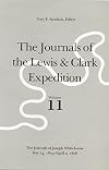 The Journals of the Lewis & Clark Expedition, Volume 11: The Journals of Joseph Whitehouse, May 14, 1804-April 2, 1806
