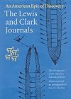The Lewis and Clark Journals: An American Epic of Discovery: The Abridgment of the Definitive Nebraska Edition
