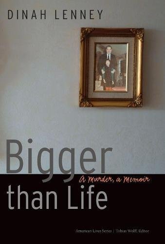 Bigger than Life (By: Dinah Lenney) cover
