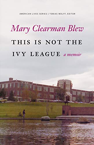 This Is Not the Ivy League (By: Mary Clearman Blew) cover