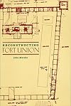 Reconstructing Fort Union